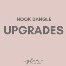 Load image into Gallery viewer, Upgrades // Hook Dangles only
